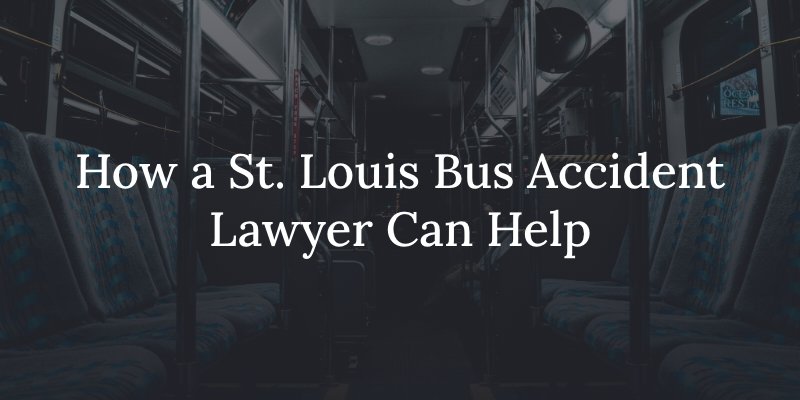 What a St. Louis bus accident attorney can do for you