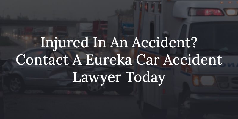 Eureka car accident lawyer