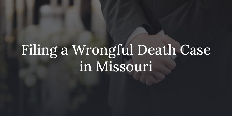 Filing a Missouri wrongful death claim