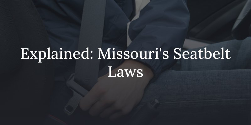 Missouri's Seatbelt Laws