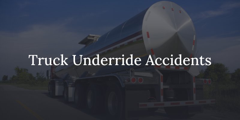 The Dangers of Truck Underride Accidents