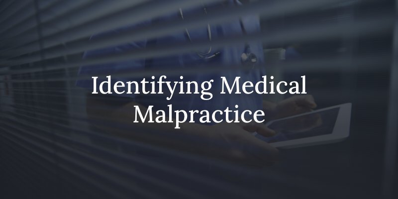 How to identify medical malpractice