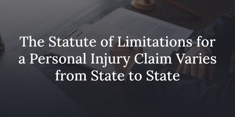 The Statute of Limitations for a Personal Injury Claim Varies from State to State