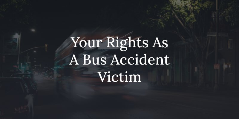 rights as a bus accident victim