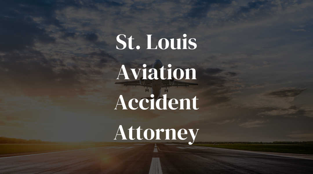 saint louis airplane accident lawyer