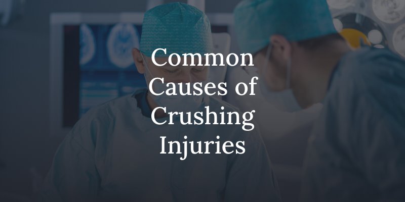 common causes of crushing injuries