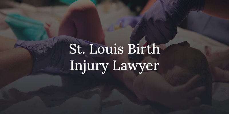saint louis birth injury lawyer